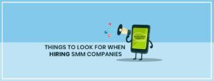 Hiring SMM Companies Tips - Bindura Digital Marketing
